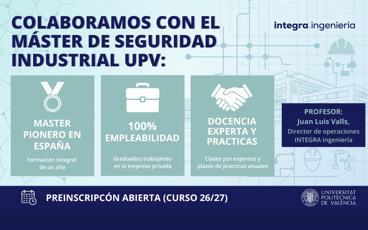 Colaboración de integra ingeniería con el master de seguridad industrial de la UPV